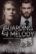 Guarding His Melody by Victoria Sue
