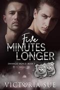 Five Minutes Longer by Victoria Sue