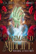 An Animated Midlife by Lia Davis, L.A. Boruff