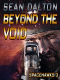 Beyond the Void (Operation Star Hawks #3) by Sean Dalton