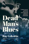 Dead Man's Blues by Ray Celestin