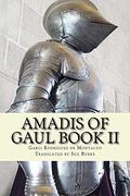 Amadis of Gaul Book II (Amadís de Gaula #2) by Garci Rodríguez de Montalvo