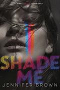 Shade Me (Nikki Kill #1) by Jennifer Brown