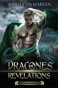 Dracones Revelations: Dark Dragon Paranormal/Fantasy Romance Shifter (Dracones #2) by Sheri-Lynn Marean