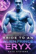 Eryx (Bride to an Alien Prince #2) by Kate Stevens