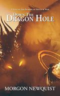 Down the Dragon Hole: A Tale of the School of Spells  War by Morgon Newquist