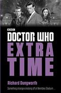 Doctor Who: Extra Time by Richard Dungworth