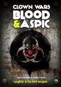 Clown Wars Blood and Aspic by Joseph D'Lacey