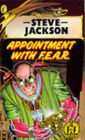 Appointment with F.E.A.R. (Fighting Fantasy #17) by Steve Jackson