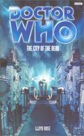 Doctor Who: The City of the Dead (Eighth Doctor Adventures #49) by Lloyd Rose