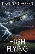 High Flying by Kaylin McFarren