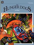 DC Graphic Novel #4: The Hunger Dogs (Jack Kirby's Fourth World #OGN) by Greg Theakston