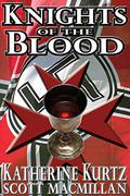 Knights of the Blood (Knights of the Blood #1) by Scott MacMillan