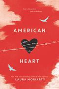 American Heart by Laura Moriarty