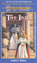 The Irda (Dragonlance: Lost Histories #2) by Linda P. Baker