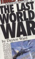The Last World War by Dayton Ward