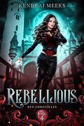 Rebellious Hood (Red Chronicles #4) by Kendrai Meeks