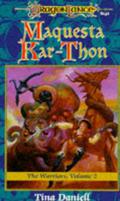 Maquesta Kar-Thon (Dragonlance: The Warriors #2) by Tina Daniell