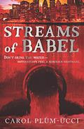 Streams of Babel (Streams of Babel #1) by Carol Plum-Ucci