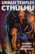 Urban Temples of Cthulhu - Modern Mythos Anthology by Steven A. Roman