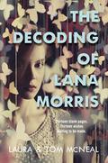 The Decoding of Lana Morris by Tom McNeal