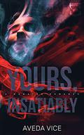 Yours, Insatiably (Hunger Duet #2) by Aveda Vice