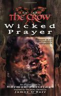 The Crow: Wicked Prayer by James O'Barr