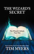Wizard's School: Year 1, The Wizard's Secret by Tim Myers