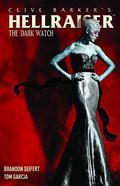 Clive Barker's Hellraiser: The Dark Watch Vol. 1 (Clive Barker's Hellraiser: The Dark Watch #1) by Brandon Seifert