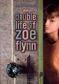 The Double Life of Zoe Flynn by Janet Lee Carey