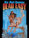 Dead Easy (Halflife Chronicles #4) by Wm. Mark Simmons