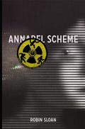 Annabel Scheme by Robin Sloan