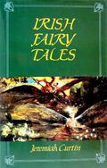 Irish Fairy Tales by Jeremiah Curtin