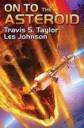 On to the Asteroid (Space Excursions #2) by Travis S. Taylor