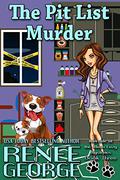 The Pit List Murder by Renee George