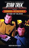 River Of Blood (Star Trek: Errand of Vengeance #3) by Kevin Ryan