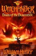 Witchfinder 1: Dawn of the Demontide (Witchfinder #1) by William Hussey