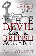 The Devil Has a British Accent: Jackson (The White Carpet Series #1) by Z.N. Willett
