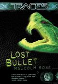 Lost Bullet by Malcolm Rose