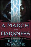 A March into Darkness (The Destinies of Blood and Stone #2) by Robert Newcomb