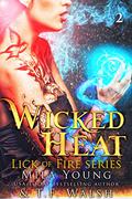 Wicked Heat: Part 2 (Wicked Heat #2) by T.F. Walsh