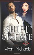 Shift of Fate (Breaking the SEAL #3) by Wren Michaels