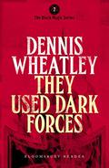 They Used Dark Forces  (Gregory Sallust, #8) by Dennis Wheatley