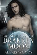 Drakken Moon (Drakken Triumvirate #1) by Alexis Woods