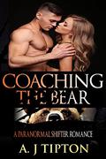 Coaching the Bear (Bear Shifter Games #1) by A.J. Tipton