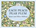 Each Peach Pear Plum by Janet Ahlberg, Allan Ahlberg