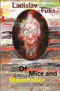 Of Mice and Mooshaber by Ladislav Fuks, Mark Corner