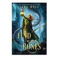 Find Me Their Bones by Sara Wolf