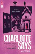 Charlotte Says by Alex Bell