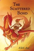 The Scattered Bond (Shkode #3) by E.D.E. Bell